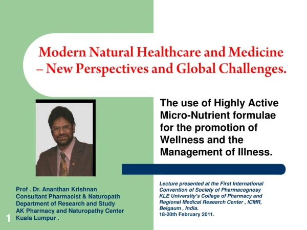 Modern Natural Healthcare and Medicine – New Perspectives and Global Challenges.