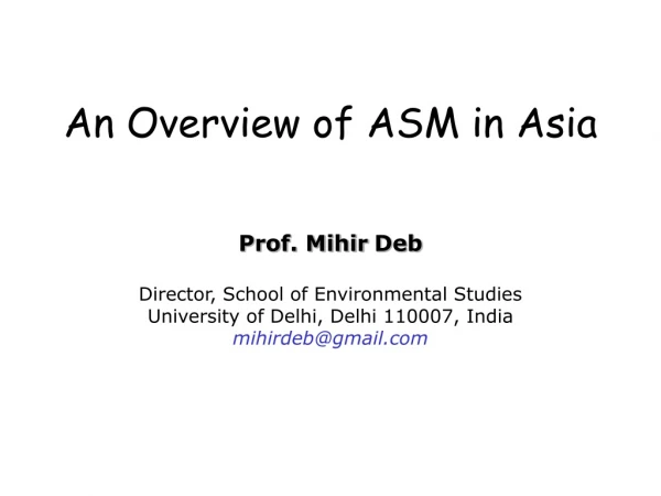 An Overview of ASM in Asia