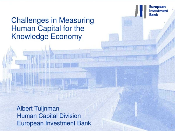 Challenges in Measuring Human Capital for the Knowledge Economy