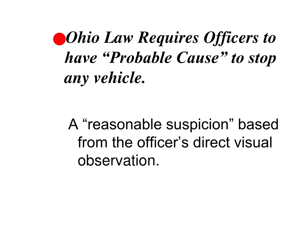 ohio law requires officers to have probable cause