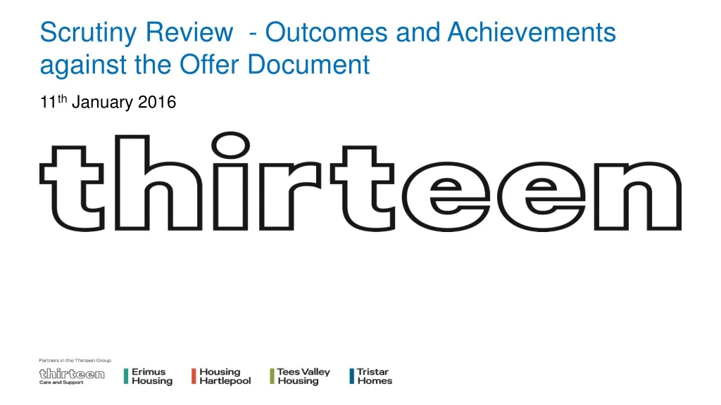 scrutiny review outcomes and achievements against the offer document