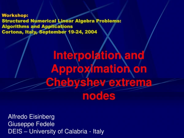 Interpolation and Approximation on Chebyshev extrema nodes