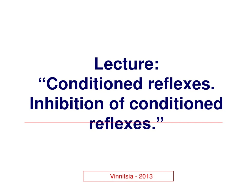 lecture conditioned reflexes inhibition