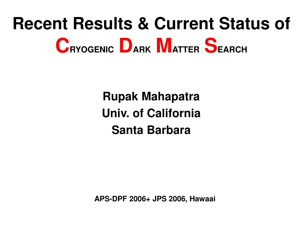 recent results current status of c ryogenic d ark m atter s earch