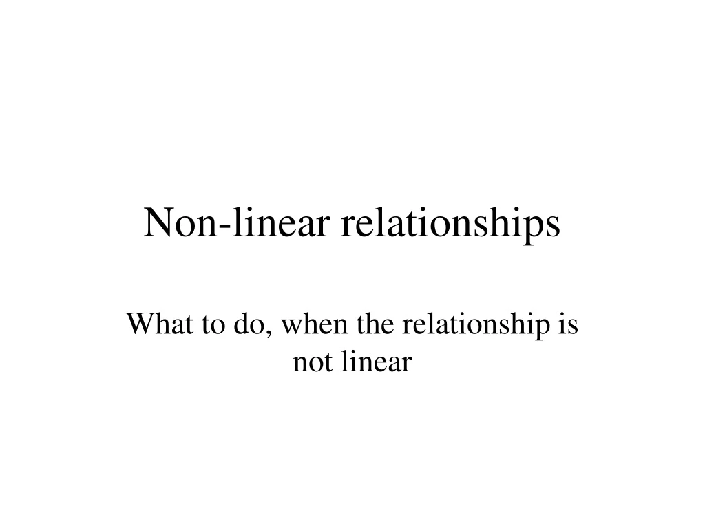 non linear relationships
