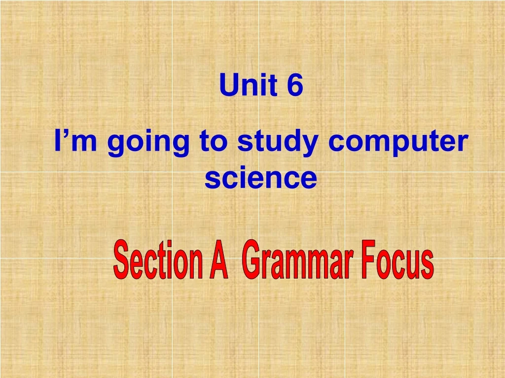 unit 6 i m going to study computer science