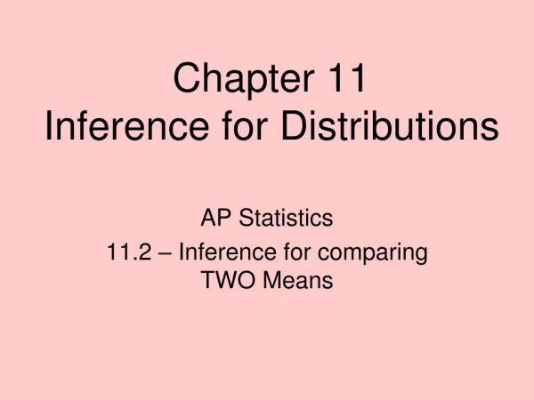 Chapter 11 Inference for Distributions