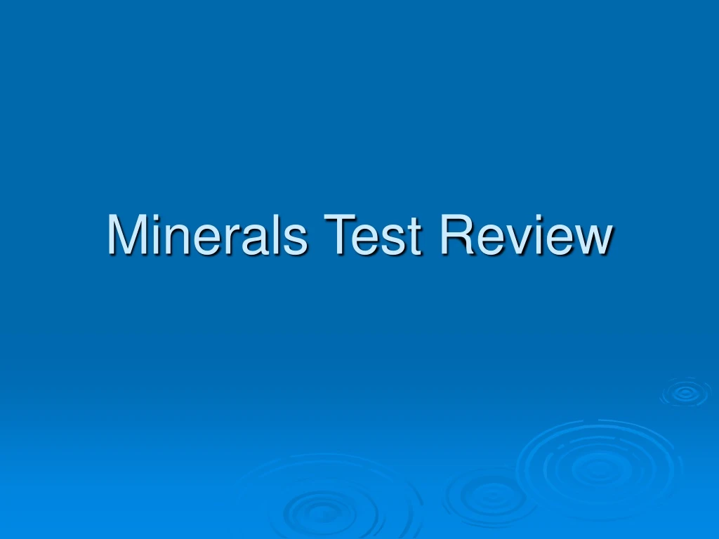minerals test review