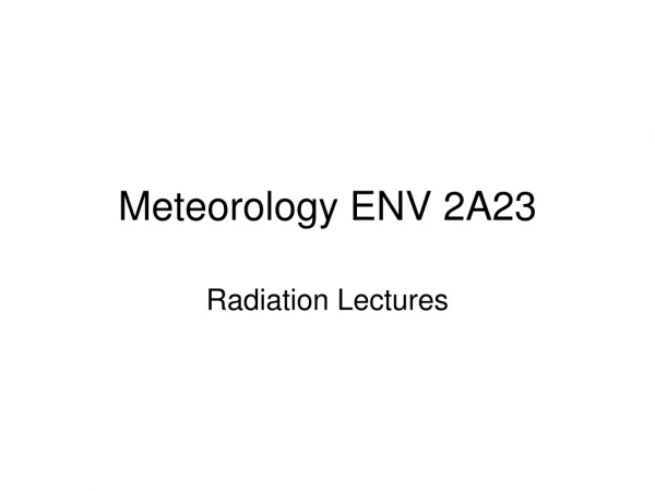 Meteorology ENV 2A23