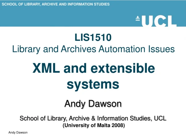 LIS1510 Library and Archives Automation Issues XML and extensible systems