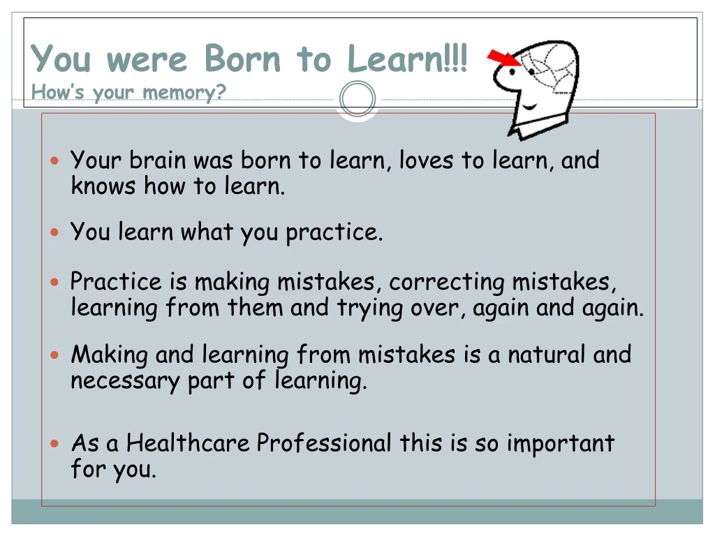 you were born to learn how s your memory