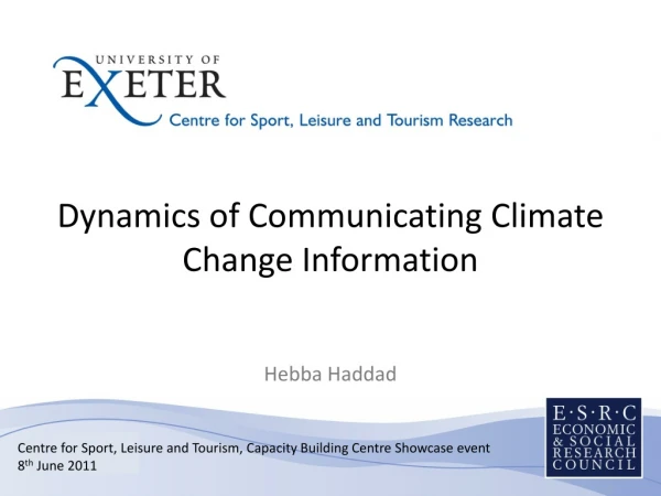 Dynamics of Communicating Climate Change Information Hebba Haddad