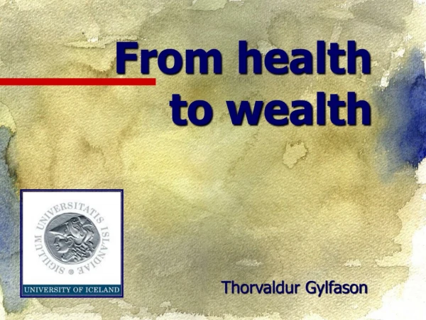 From health to wealth