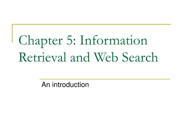 Chapter 5: Information Retrieval and Web Search