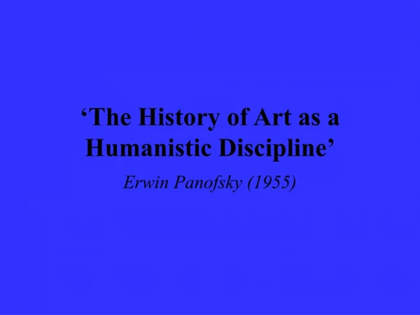 ‘The History of Art as a Humanistic Discipline’