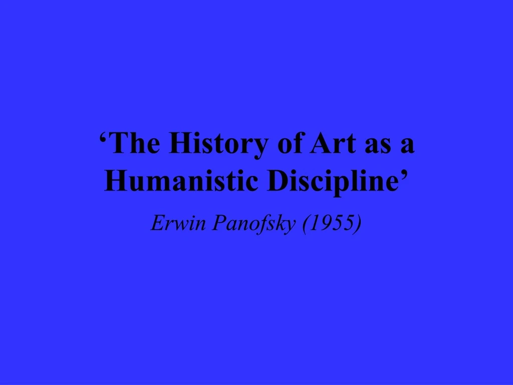 the history of art as a humanistic discipline