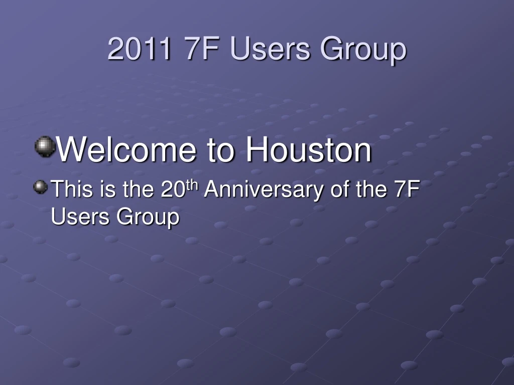 2011 7f users group