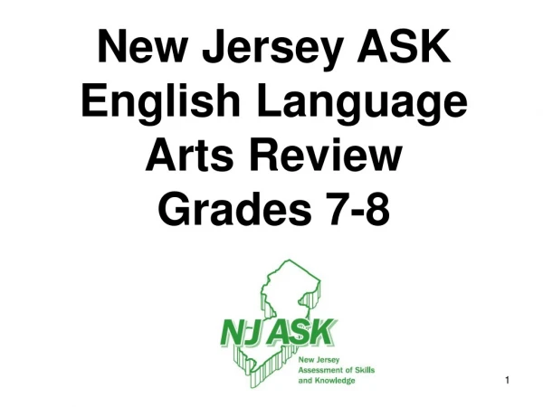 New Jersey ASK  English Language Arts Review  Grades 7-8