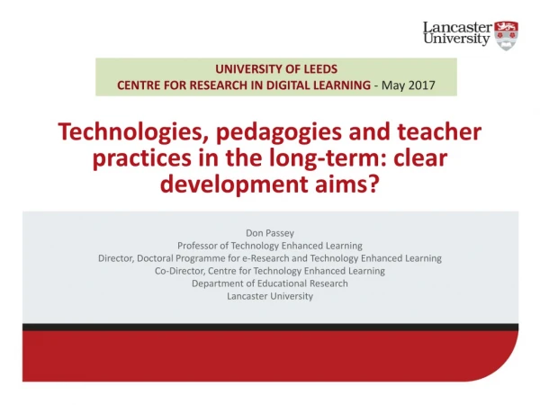 Technologies, pedagogies and teacher practices in the long-term: clear development aims?