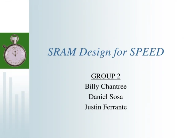 SRAM Design for SPEED
