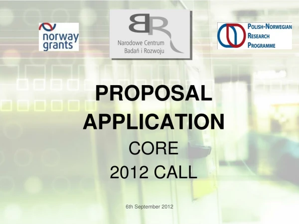 Proposal Application Core 2012 call