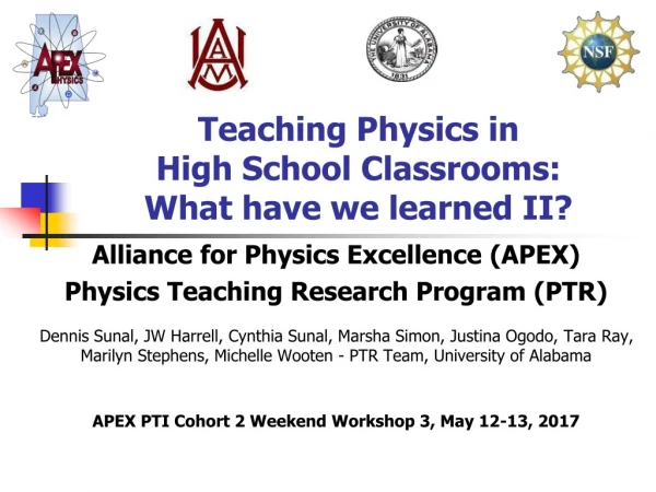 Teaching Physics in  High School Classrooms:  What have we learned II?