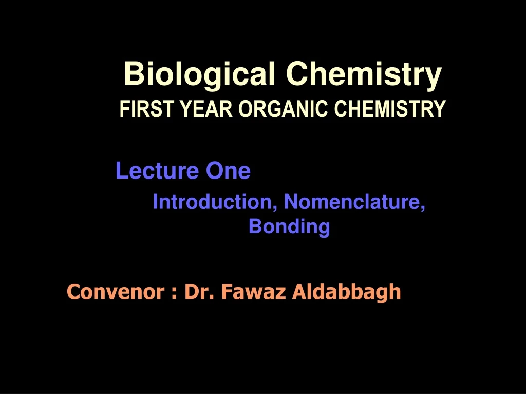 biological chemistry first year organic chemistry