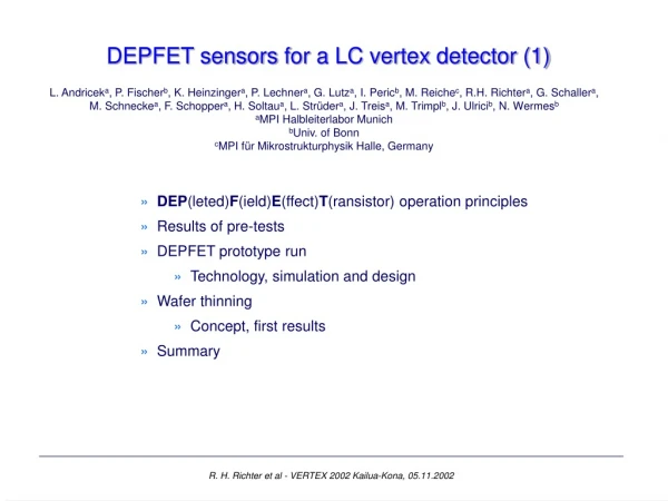 DEPFET sensors  for a LC vertex detector (1)