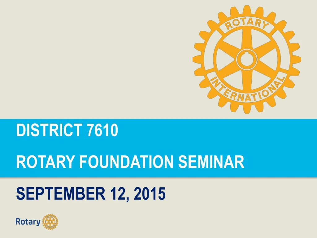 district 7610 rotary foundation seminar september