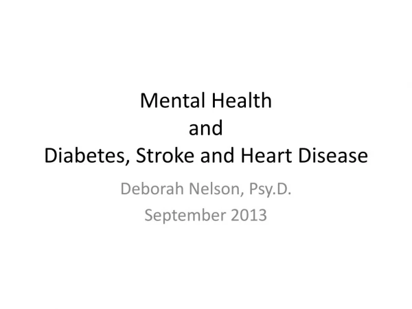 Mental Health  and  Diabetes , Stroke and Heart Disease