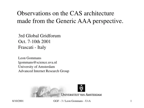 Observations on the CAS architecture made from the Generic AAA perspective.