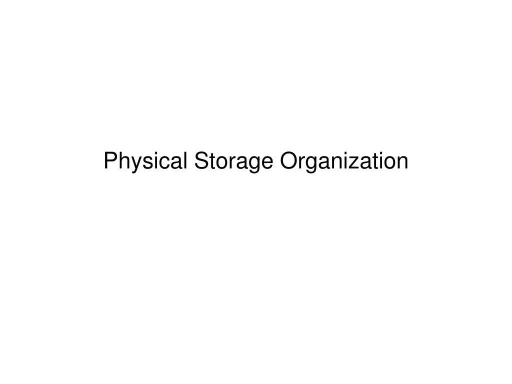 physical storage organization