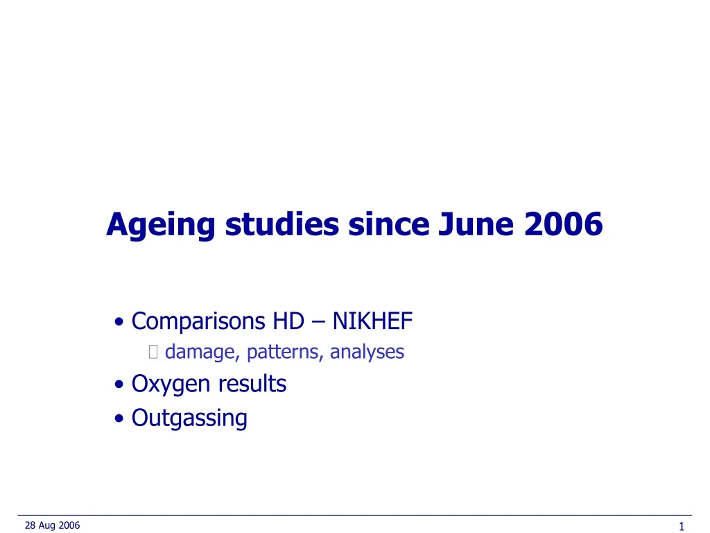 ageing studies since june 2006