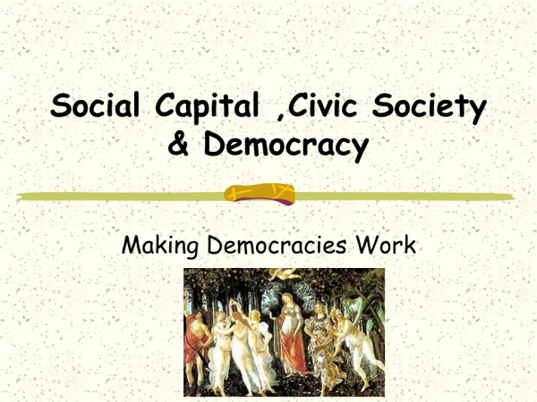 Social Capital ,Civic Society &amp; Democracy