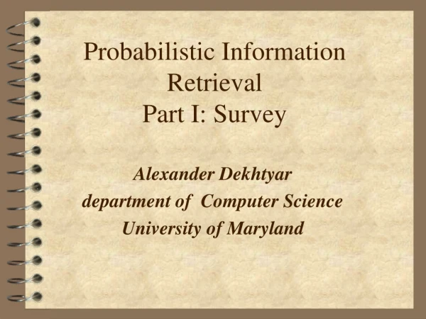 Probabilistic Information Retrieval Part I: Survey