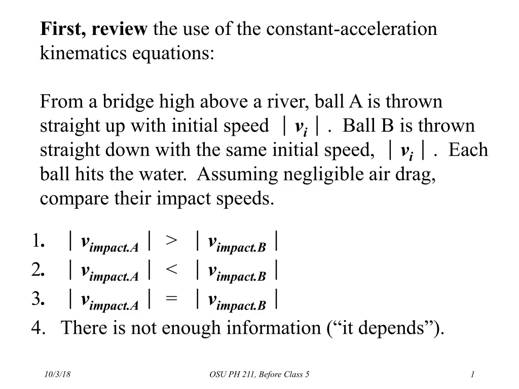 first review the use of the constant acceleration