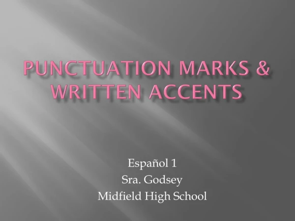 Punctuation Marks &amp; Written accents