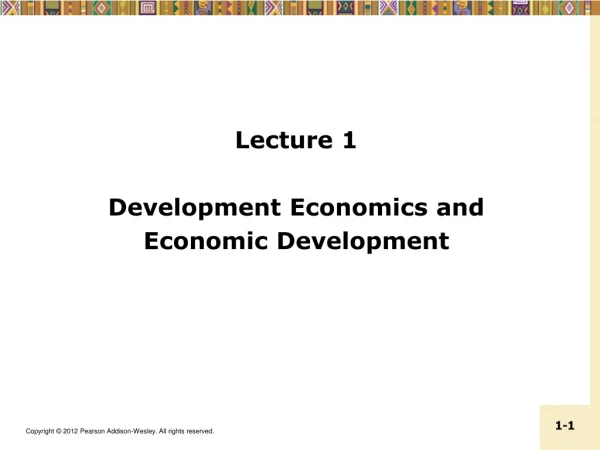 Lecture 1 Development Economics and  Economic Development