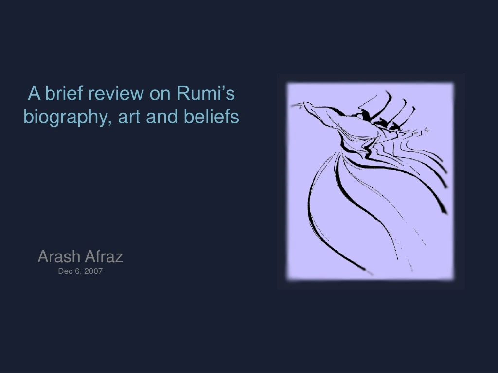 a brief review on rumi s biography art and beliefs