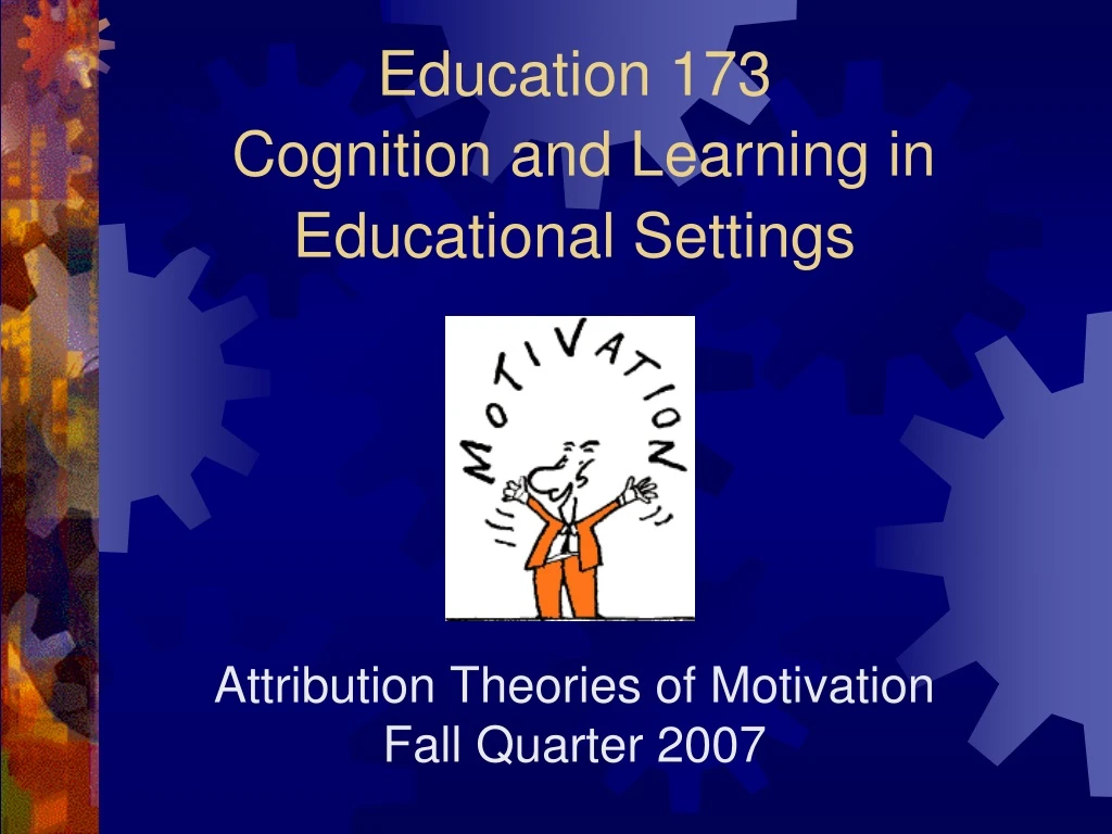 education 173 cognition and learning in educational settings