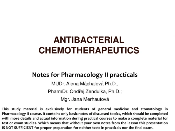 Notes for Pharmacology II practicals MUDr. Alena Máchalová Ph.D.,