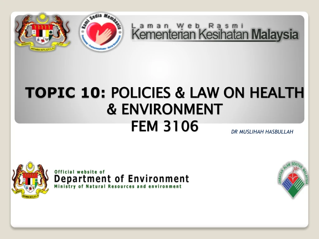 topic 10 policies law on health environment fem 3106
