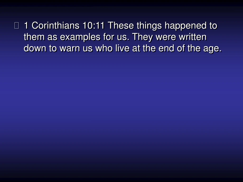 1 corinthians 10 11 these things happened to them