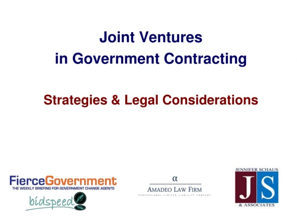Joint Ventures  in Government Contracting Strategies &amp; Legal Considerations
