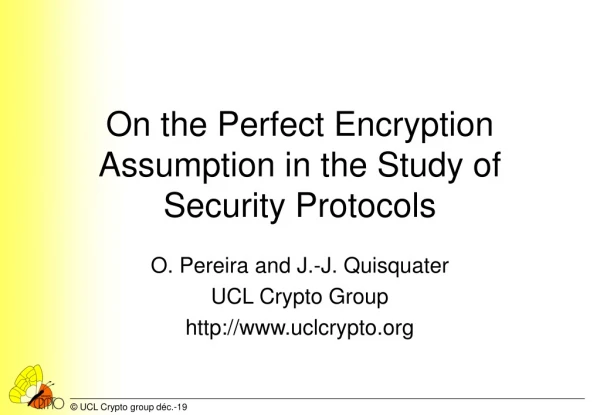 On the Perfect Encryption Assumption  in the Study of Security Protocols