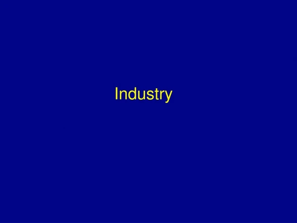 Industry