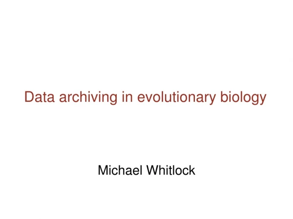 Data archiving in evolutionary biology