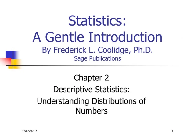 Statistics:  A Gentle Introduction By Frederick L. Coolidge, Ph.D. Sage Publications