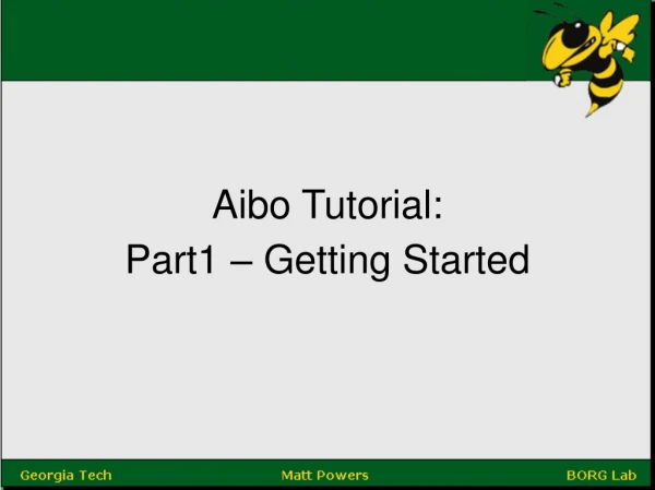 Aibo Tutorial: Part1 – Getting Started