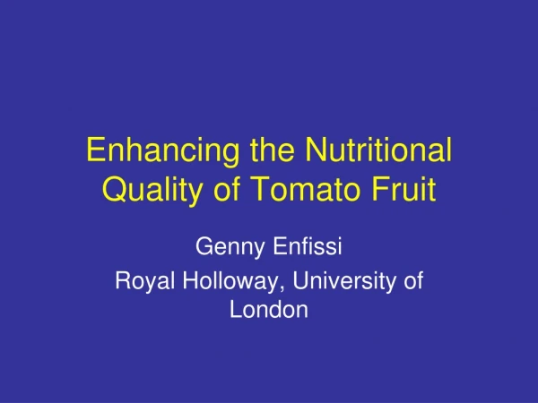 Enhancing the Nutritional Quality of Tomato Fruit